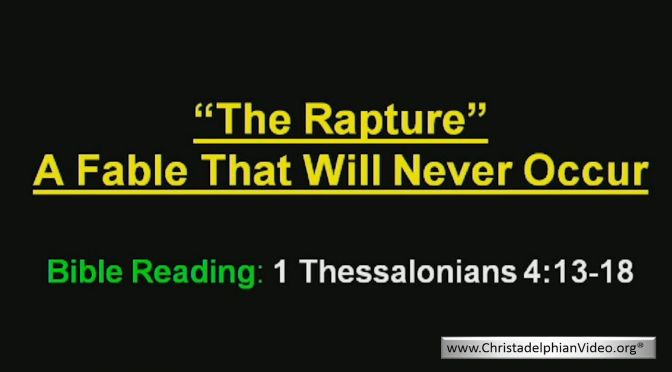 The Rapture: A Fable That Will Never Occur Video Post