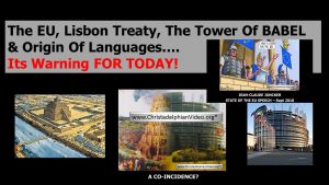 The EU, Lisbon Treaty, Tower of Babel, Origin of Language, The Warning for Today!!