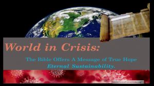 The World in Crisis: The Bible offers true Hope