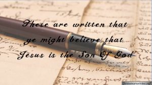 These are written that ye might Believe that Jesus is the Son Of God New Video Release