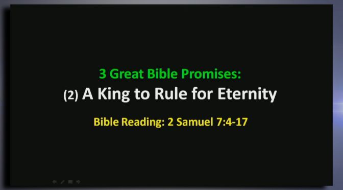 Three Great Promises: A King to Rule for Eternity-Video Post
