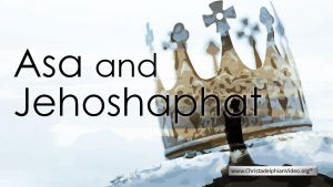 Asa and Jehoshaphat - Video post
