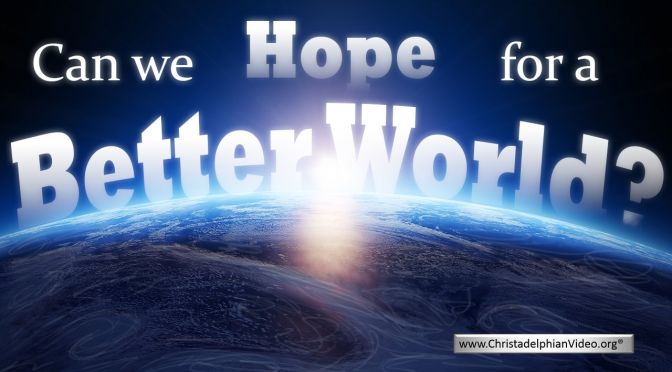 Can we hope for a better world? Video Post