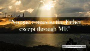 Jesus Said 'No one can come to the father except through me' Video Post