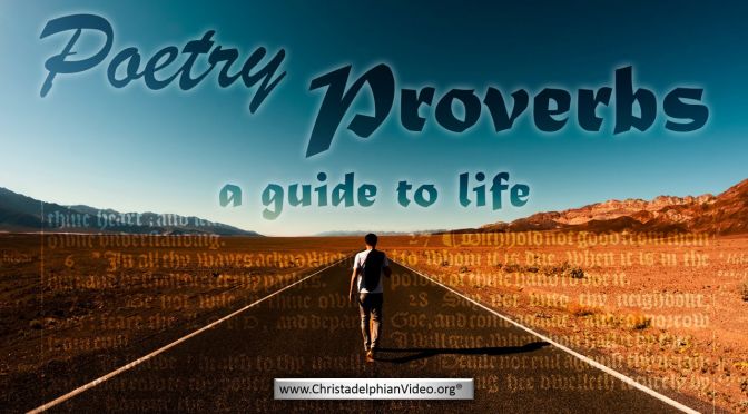 Poetry:  Proverbs, a guide to life Video Post