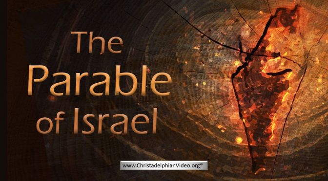 The Parable of Israel - Explained!