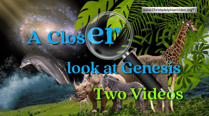 A Closer look at Creation in Genesis 1&2: 2019 - 2 videos