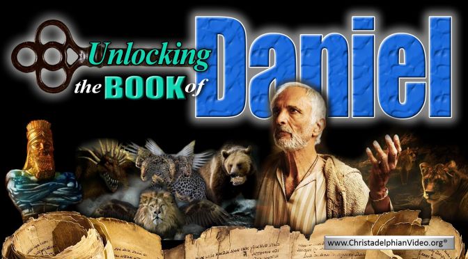 Unlocking the Prophetic Book of Daniel for Our Time!!