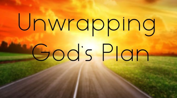 Unwrapping God's Plan for the Earth and Man  Video post