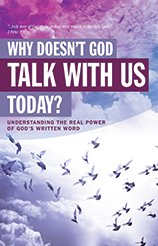 Why Doesn't God Talk With Us Today?