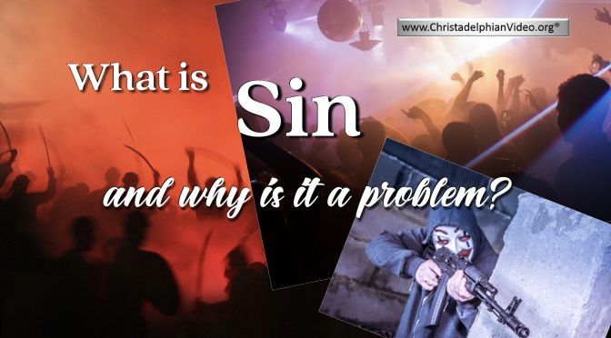 What is Sin and why is it a problem?