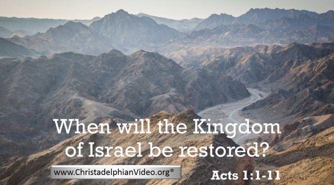 When will the Kingdom of Israel be restored?