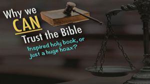 Why we can Trust the Bible!