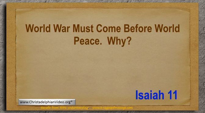 World War Must Come Before World Peace : WHY?.Video post
