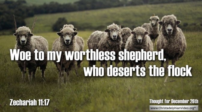 Thought for December 26th "MY WORTHLESS SHEPHERD"