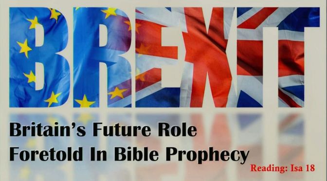 Brexit; Britain's Future role foretold in the Bible