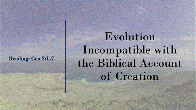 Evolution Incompatible with the Biblical Account of Creation