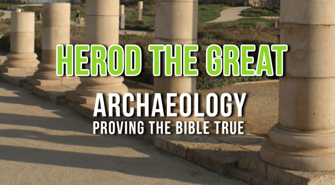 Herod the Great : Archaeology proving the Bible true: Video post