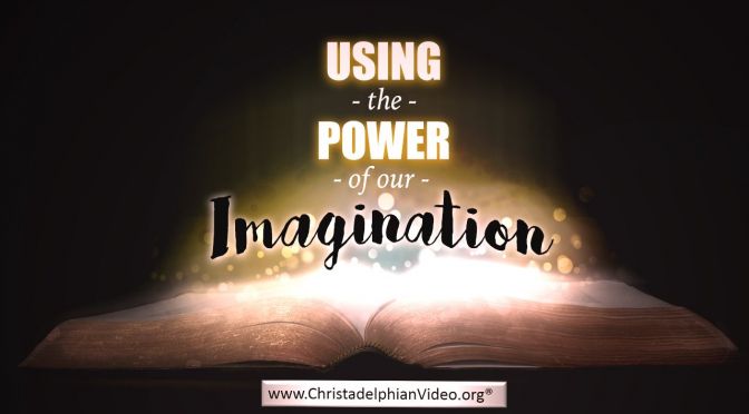 Using the Power of Our Imagination