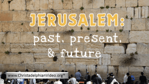 Jerusalem:Past, Present and FutureVideo post