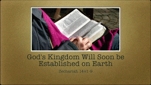 The Kingdom of God Will Soon be Established on Earth Video