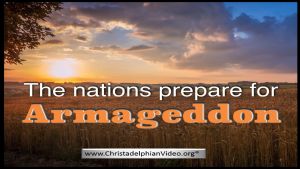 The Nations Prepare For Armageddon!