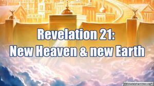 Bible Quotes: A new heaven and a New Earth Video