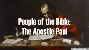People of the Bible - The Apostle Paul