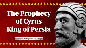 The Prophecy of Cyrus king of Persia Video post