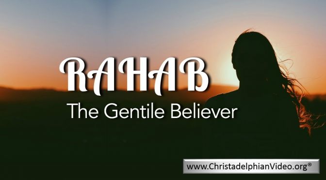 Rahab: The Gentile Believer - Video post