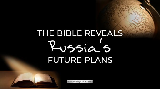 Ezekiel 38: The Bible Reveals Russia's Future Plans