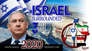 Israel Surrounded! 2020 South Wales Virtual Prophecy Day (26th Sept 2020)