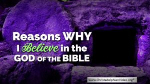 Reasons why I believe in the God of the Bible: New Video Release
