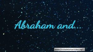 Abraham and.... Video Bible Series