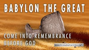 Babylon The Great! Bible Prophecy and WW3  Video post