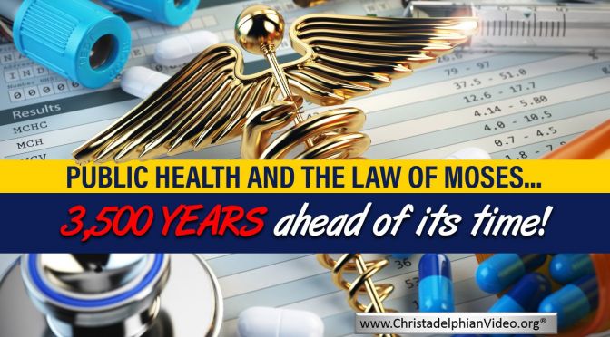 Must See!! Public Health And The Law Of Moses: 3500 ahead Of Its Time!!