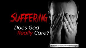 Suffering: Does God Really Care? - Video post