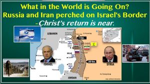 What in the World is Going On? - MUST SEE** Russia and Iran perched on Israel's Border! What Next?
