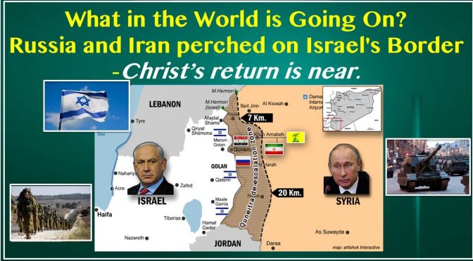What in the World is Going On? - MUST SEE** Russia and Iran perched on Israel's Border! What Next?