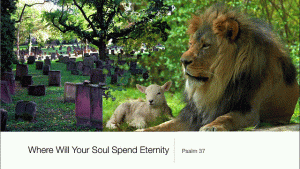 Where Will Your Soul Spend Eternity? Video Post