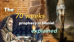 The 70 Weeks Prophecy in Daniel Explained!