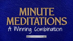 Minute Meditation -A Winning Combination