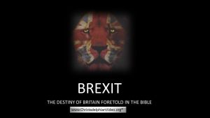 WOW! Brexit: The Destiny Of Britain Foretold In The Bible