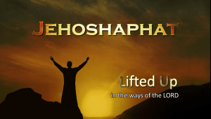 Jehoshaphat: (5 Video) Study Series
