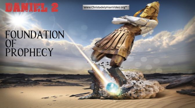 Daniel 2: The Foundation Prophecy!