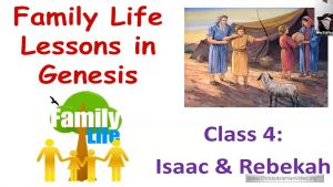 Family Life Lessons in Genesis: Isaac and Rebekah