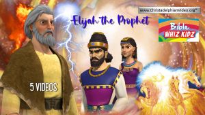 Lesson from the Bible for Children: Elijah - 5 videos