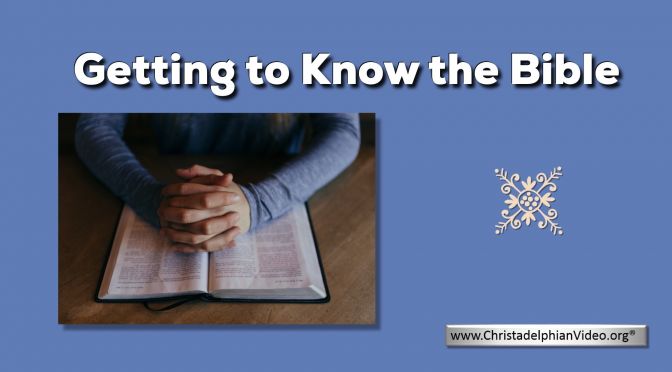 Getting to Know the Bible: Video series