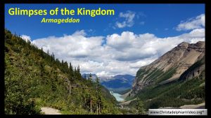 Glimpses of the Kingdom: Part 3 'Armageddon'