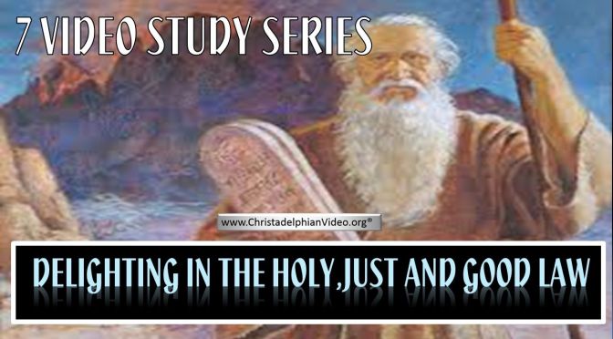Delighting in God's Holy and Just Law - 7 Videos